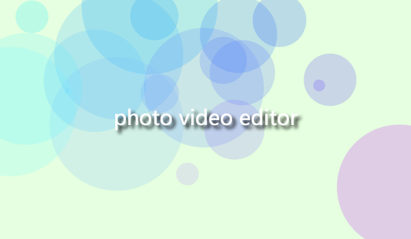 How photo video editor works插图
