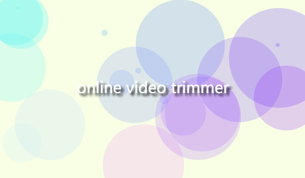 How does an online video trimmer work插图