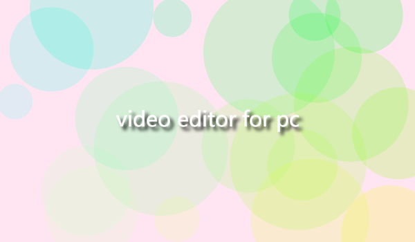 How video editor for pc Works插图